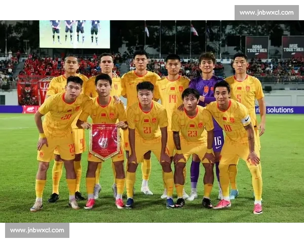 中国男足对阵新加坡全解析 球队状态与关键球员表现大盘点